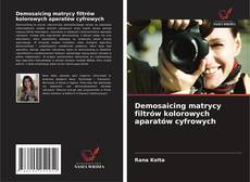 Demosaicing matrycy filtrów kolorowych aparatów cyfrowych kitap kapağı