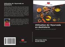 Capa do livro de Utilisation de l'Ayurveda en dentisterie 
