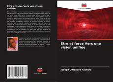 Être et force Vers une vision unifiée kitap kapağı