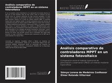 Bookcover of Análisis comparativo de controladores MPPT en un sistema fotovoltaico