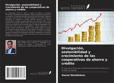 Portada del libro de Divulgación, sostenibilidad y crecimiento de las cooperativas de ahorro y crédito