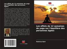 Copertina di Les effets de 12 semaines de yoga sur l'équilibre des personnes âgées