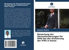 Bewertung der Herausforderungen für KMU bei der Einführung der IFRS in Kenia的封面