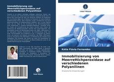 Immobilisierung von Meerrettichperoxidase auf verschiedenen Polyanilinen kitap kapağı