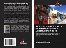 Borítókép a  Vita quotidiana e stile di vita dei reinsediati di Canela, a Palmas-To - hoz