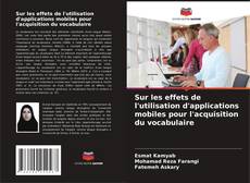 Sur les effets de l'utilisation d'applications mobiles pour l'acquisition du vocabulaire kitap kapağı
