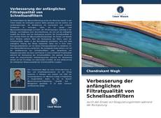 Borítókép a  Verbesserung der anfänglichen Filtratqualität von Schnellsandfiltern - hoz