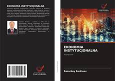 Bookcover of EKONOMIA INSTYTUCJONALNA