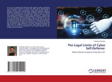 Bookcover of The Legal Limits of Cyber Self-Defense: