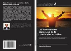 Las dimensiones somáticas de la creatividad artística kitap kapağı