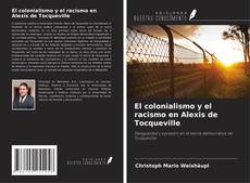 El colonialismo y el racismo en Alexis de Tocqueville的封面
