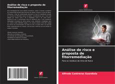 Borítókép a  Análise de risco e proposta de fitorremediação - hoz