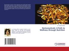 Bookcover of Nutraceuticals: A Path to Wellness through Nutrition