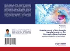 Bookcover of Development of Lanthanide Metal Complexes for Biomedical Applications