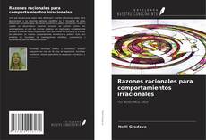 Buchcover von Razones racionales para comportamientos irracionales