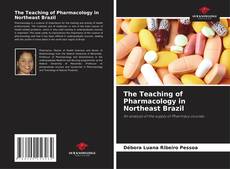 Bookcover of The Teaching of Pharmacology in Northeast Brazil