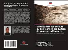 Copertina di Valorisation des défauts du bois dans la production de panneaux décoratifs