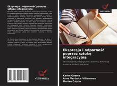 Copertina di Ekspresja i odporność poprzez sztukę integracyjną