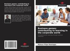 Buchcover von Business games: contributing to learning in the corporate world