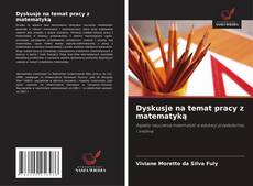 Copertina di Dyskusje na temat pracy z matematyką