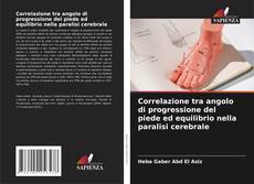 Обложка Correlazione tra angolo di progressione del piede ed equilibrio nella paralisi cerebrale
