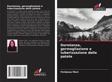 Dormienza, germogliazione e tuberizzazione delle patate kitap kapağı