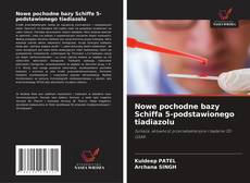 Nowe pochodne bazy Schiffa 5-podstawionego tiadiazolu的封面