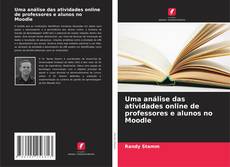 Buchcover von Uma análise das atividades online de professores e alunos no Moodle
