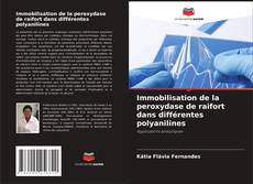 Capa do livro de Immobilisation de la peroxydase de raifort dans différentes polyanilines 