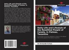 Buchcover von Daily Life and Lifestyle of the Resettled People of Canela, in Palmas, Tocantins