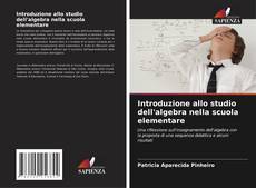Borítókép a  Introduzione allo studio dell'algebra nella scuola elementare - hoz