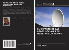 EL IMPACTO DE LAS REDES SOCIALES EN NUESTRAS OPINIONES的封面