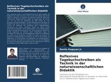 Обложка Reflexives Tagebuchschreiben als Technik in der naturwissenschaftlichen Didaktik
