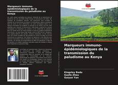Обложка Marqueurs immuno-épidémiologiques de la transmission du paludisme au Kenya