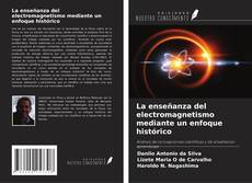 Buchcover von La enseñanza del electromagnetismo mediante un enfoque histórico