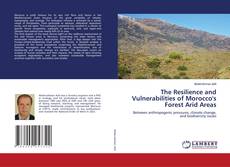 Couverture de The Resilience and Vulnerabilities of Morocco's Forest Arid Areas