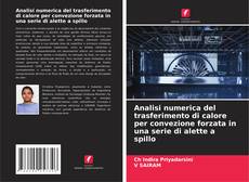 Analisi numerica del trasferimento di calore per convezione forzata in una serie di alette a spillo的封面