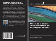 Copertina di Mejora de la calidad inicial del filtrado del filtro rápido de arena