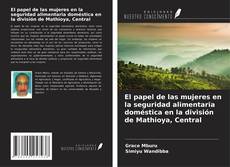 Bookcover of El papel de las mujeres en la seguridad alimentaria doméstica en la división de Mathioya, Central