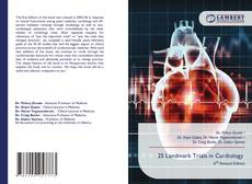 Bookcover of 25 Landmark Trials in Cardiology