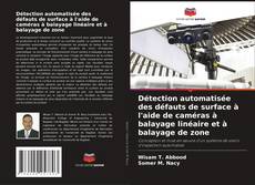 Portada del libro de Détection automatisée des défauts de surface à l'aide de caméras à balayage linéaire et à balayage de zone