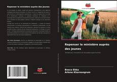 Buchcover von Repenser le ministère auprès des jeunes