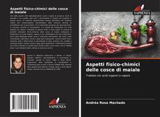 Copertina di Aspetti fisico-chimici delle cosce di maiale