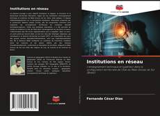 Bookcover of Institutions en réseau