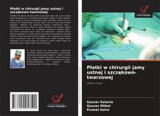 Borítókép a  Płatki w chirurgii jamy ustnej i szczękowo-twarzowej - hoz