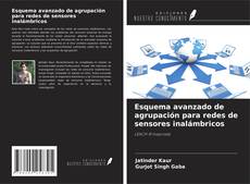 Couverture de Esquema avanzado de agrupación para redes de sensores inalámbricos