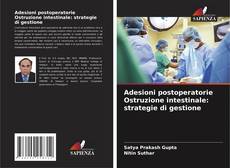 Copertina di Adesioni postoperatorie Ostruzione intestinale: strategie di gestione