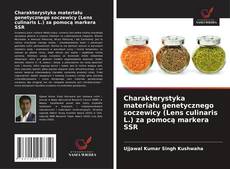 Capa do livro de Charakterystyka materiału genetycznego soczewicy (Lens culinaris L.) za pomocą markera SSR 