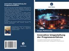 Copertina di Innovative Umgestaltung der Prognoseverfahren