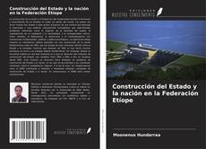 Construcción del Estado y la nación en la Federación Etíope的封面